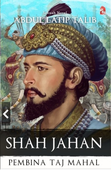 Shah Jahan : pembina Taj Mahal